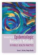 9781449627843-1449627846-Introduction to Epidemiologic Research Methods in Public Health Practice