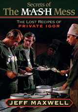 9781888952414-1888952415-The Secrets of the M*A*S*H Mess: The Lost Recipes of Private Igor