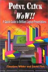 9780883904848-0883904845-Point, Click & Wow!!: A Quick Guide to Brilliant Laptop Presentations