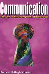 9780803604698-0803604696-Communication: The Key to the Therapeutic Relationship