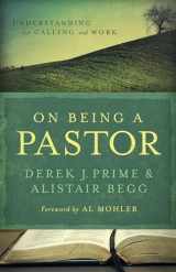 9780802431226-0802431224-On Being a Pastor: Understanding Our Calling and Work