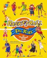 9781782551737-1782551735-Basketball for Kids: An Illustrated Guide