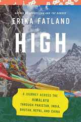 9781639363360-163936336X-High: A Journey Across the Himalaya, Through Pakistan, India, Bhutan, Nepal, and China