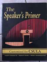 9781598716771-1598716778-The Speaker's Primer Customized for CSULA