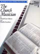 9780769238210-0769238211-Church Musician Repertoire: Level 1 (David Carr Glover Christian Piano Library)