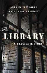 9781541600775-1541600770-The Library: A Fragile History