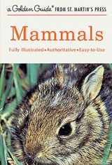 9781582381442-1582381445-Mammals: A Fully Illustrated, Authoritative and Easy-to-Use Guide (A Golden Guide from St. Martin's Press)