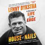 9781504734851-1504734858-House of Nails: A Memoir of Life on the Edge