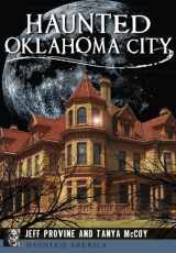 9781467136815-1467136816-Haunted Oklahoma City (Haunted America)