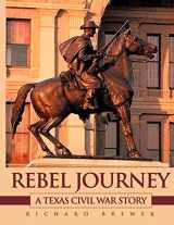 9781452055398-1452055394-Rebel Journey: A Texas Civil War Story
