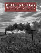 9780692168110-0692168117-Beebe and Clegg: Their Enduring Photographic Legacy