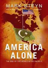 9780786149728-0786149728-America Alone: The End of the World As We Know It