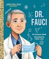 9780593484067-0593484061-Dr. Fauci: A Little Golden Book Biography