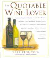 9780965139342-0965139344-The Quotable Wine Lover
