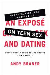 9781615219230-1615219234-An Expose on Teen Sex and Dating: What's Really Going On and How to Talk About It