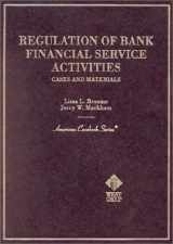 9780314253323-0314253327-Regulation of Bank Financial Service Activities: Cases and Materials (American Casebook Series and Other Coursebooks)