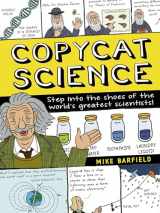 9780711251823-0711251827-Copycat Science: Step into the shoes of the world's greatest scientists!