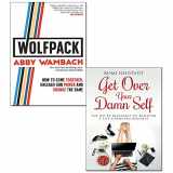 9789123821358-9123821353-WOLFPACK [Hardcover] and Get Over Your Damn Self 2 Books Collection Set