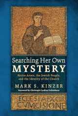 9781498203319-1498203310-Searching Her Own Mystery: Nostra Aetate, the Jewish People, and the Identity of the Church