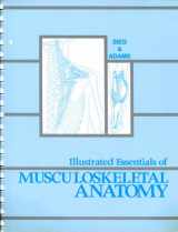 9780935157024-0935157026-Illustrated Essentials of Musculoskeletal Anatomy