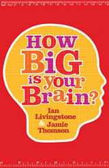 9781840468038-1840468033-How Big Is Your Brain?