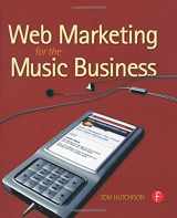 9780240810447-0240810449-Web Marketing for the Music Business