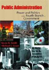 9781933220048-193322004X-Public Administration: Power And Politics In The Fourth Branch Of Government
