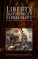 9781845401429-1845401425-Liberty, Authority, Formality: Political Ideas and Culture, 1600-1900