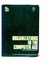 9780566004889-0566004887-Organizations in the Computer Age