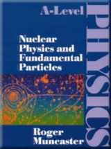 9780748718054-0748718052-Nuclear Physics and Fundamental Particles (A-Level Physics)