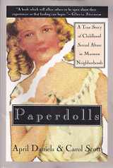 9780941405270-0941405273-Paperdolls: A True Story of Childhood Sexual Abuse in Mormon Neighborhoods