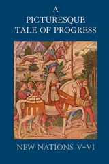 9781597313919-1597313912-A Picturesque Tale of Progress: New Nations V-VI
