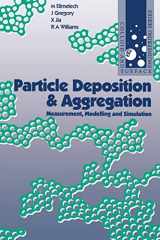 9780750670241-075067024X-Particle Deposition and Aggregation: Measurement, Modelling and Simulation (Colloid and Surface Engineering)