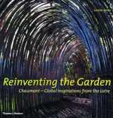9780500511336-0500511330-Reinventing the Garden: Chaumont--Global Inspirations from the Loire