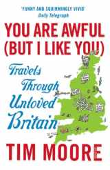 9780099546931-0099546930-You are Awful (But I Like You): Travels Through Unloved Britain