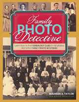 9781440324987-1440324980-Family Photo Detective: Learn How to Find Genealogy Clues in Old Photos and Solve Family Photo Mysteries