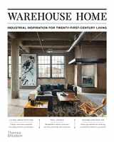 9780500296998-0500296995-Warehouse Home: Industrial Inspiration for Twenty-First-Century Living