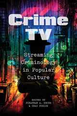 9781479804368-1479804363-Crime TV: Streaming Criminology in Popular Culture