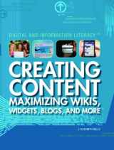 9781448813223-1448813220-Creating Content: Maximizing Wikis, Widgets, Blogs, and More (Digital and Information Literacy)