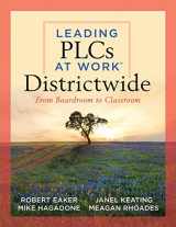 9781949539714-1949539717-Leading PLCs at Work® Districtwide: From Boardroom to Classroom (A leadership guide for teams districtwide to collaborate effectively for continuous ... high levels of learning for all students)