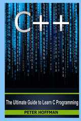 9781519345714-1519345712-C++: The Crash Course to Learn C++ Programming and Computer Hacking (c plus plus, C++ for beginners, programming computer, hacking the system, how to ... Developers, Coding, CSS, Java, PHP)