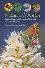 9781648431692-1648431690-Naturalist's Austin: A Guide to the Plants and Animals of Central Texas (W. L. Moody Jr. Natural History Series)