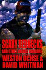 9781949914801-1949914801-Scary Rednecks & Other Inbred Horrors