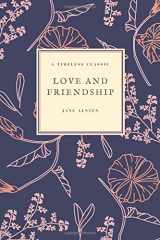 9781727080247-1727080246-Love and Friendship: and Other Early Works (Jane Austen Collection)