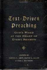 9780805449600-0805449604-Text-Driven Preaching: God's Word at the Heart of Every Sermon