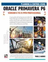 9781925185836-1925185834-Planning and Control Using Oracle Primavera P6 Versions 8 to 21 PPM Professional