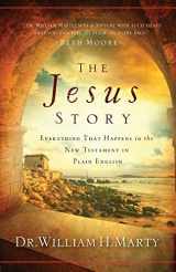 9780764210938-0764210939-The Jesus Story: Everything That Happens in the New Testament in Plain English