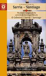 9781912216284-1912216280-A Pilgrim's Guide to Sarria ― Santiago: The last 7 stages of the Camino de Santiago Francés O Cebreiro – Sarrai - Santiago (Camino Guides)