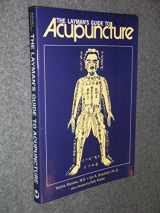 9780834801073-0834801078-Layman's Guide To Acupuncture
