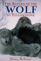 9780805057928-0805057927-The Return of the Wolf to Yellowstone